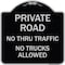 Signmission Private Road No Thru Traffic No Trucks Allowed Heavy-Gauge Aluminum Sign, 18" x 18", BS-1818-23243 A-DES-BS-1818-23243 - alternate 1